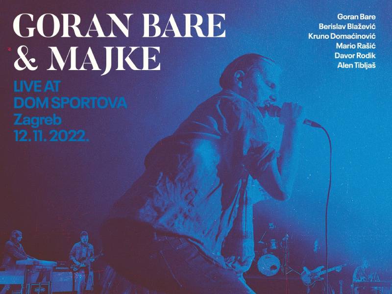 U Prodaji Novi Live Album Goran Bare Majke Live At Dom Sportova