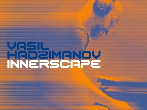 Vasil Hadžimanov - Innerscape