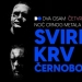 Svirep, Krv i Černobog u Dva osam