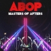 ABOP objavio novi album ‘Masters of Afters’
